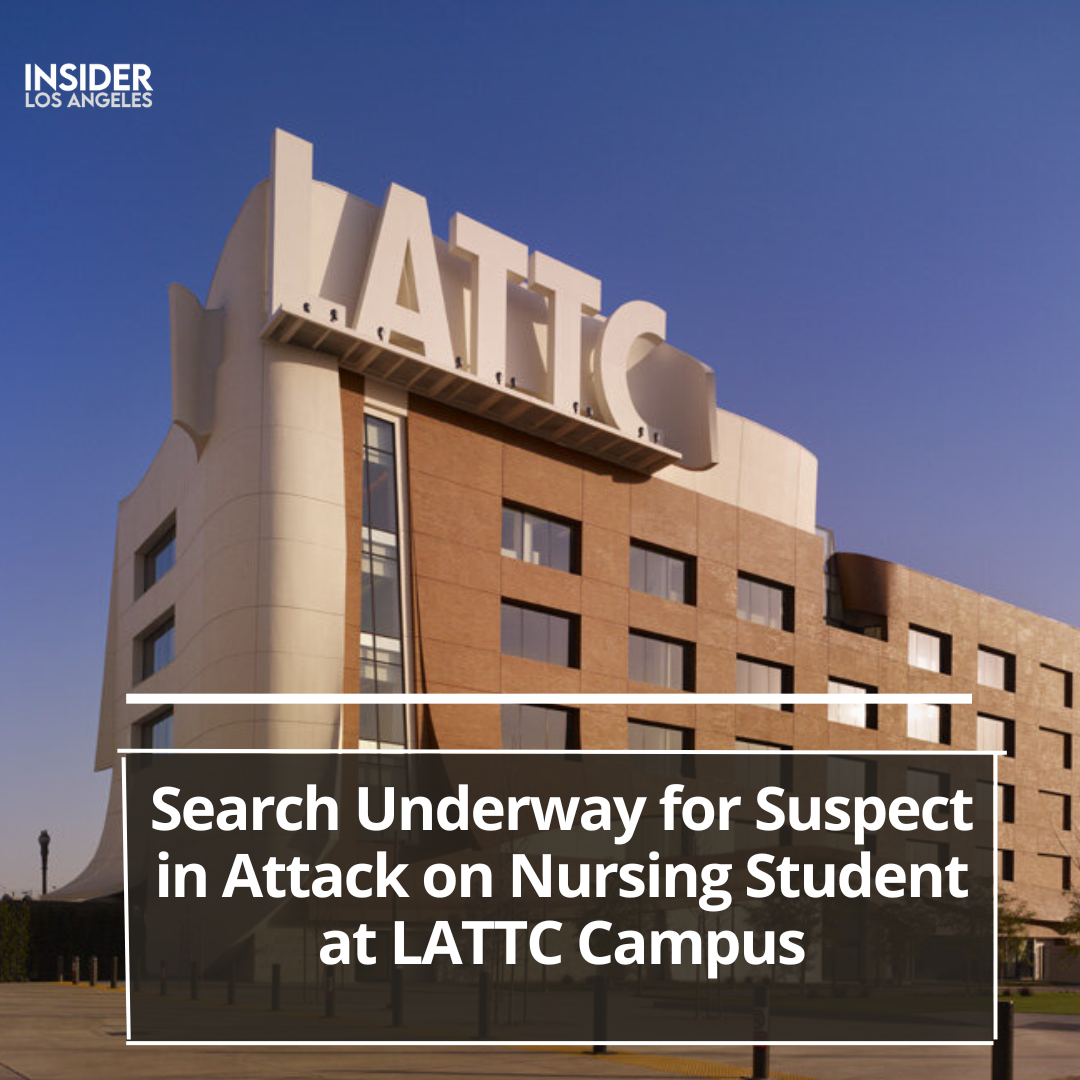 Authorities are searching for a person who reportedly assaulted a nursing student on the LATTC campus early Wednesday morning.
