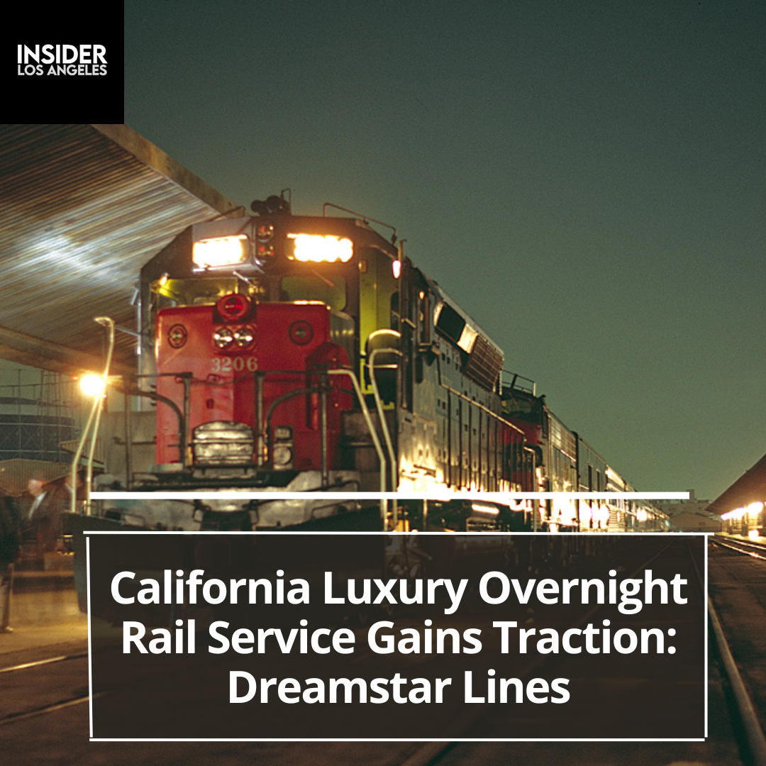 Dreamstar Lines is bringing a luxurious overnight train service between San Francisco and Los Angeles closer to becoming a reality.