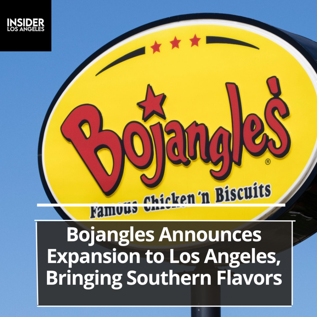 Bojangles is preparing to make its Los Angeles debut with the inauguration of thirty new restaurants.