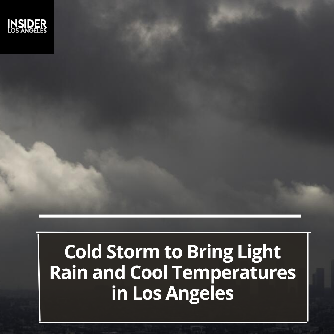 A fast-moving cold storm is expected to move north of Los Angeles over the upcoming weekend.